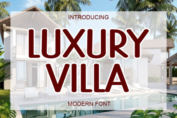 Luxury Villa: A Comprehensive Evaluation of the Bold Display Type